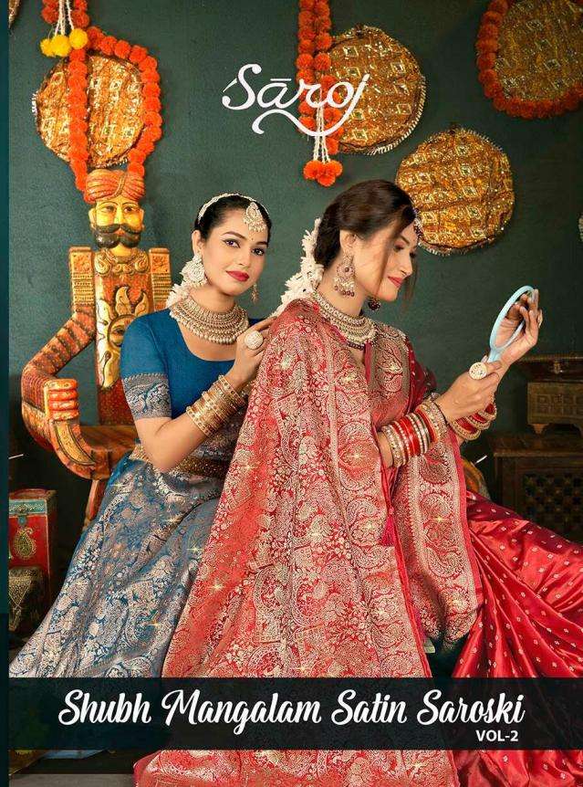 Saroj Presents Shubh mangalam Satin Saroski Vol-2 Satin silk saree Catalog Wholesaler 
