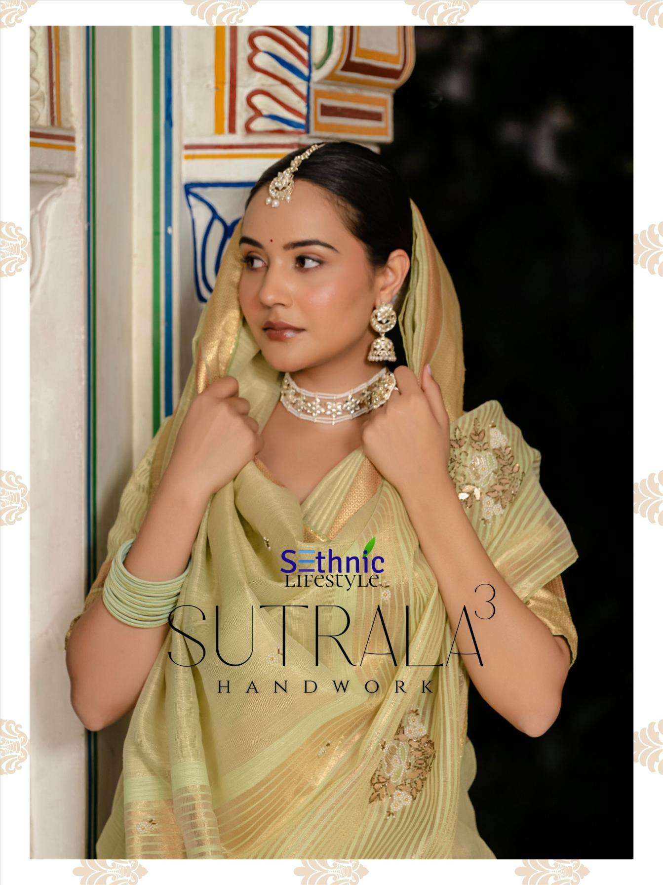 Sethnic Lifestyle Presents Sutrala Vol-3 Festive Wear Claasy Sarees Catalog Wholesaler And Exporter 